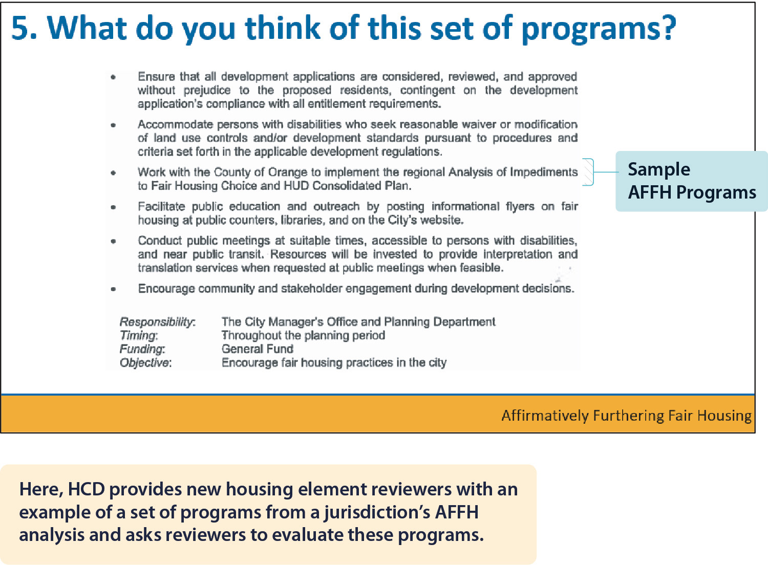 A graphic indicating how HCD’s training slides include clear explanations and exercises using an example from its training related to AFFH programs.